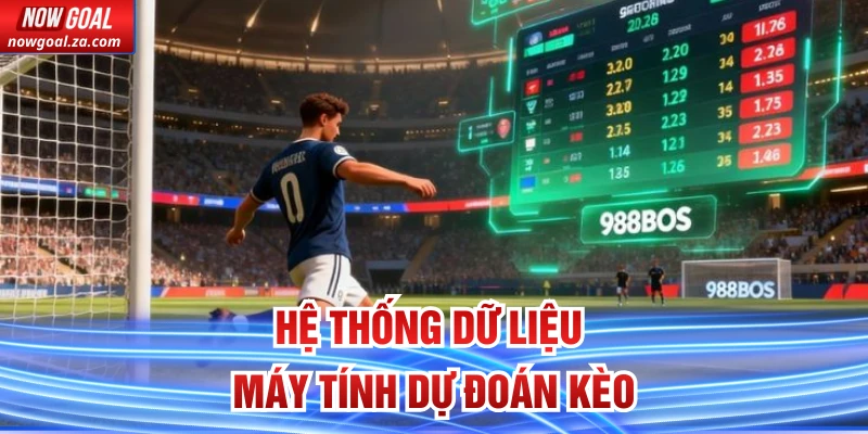 Hệ thống dữ liệu máy tính dự đoán kèo